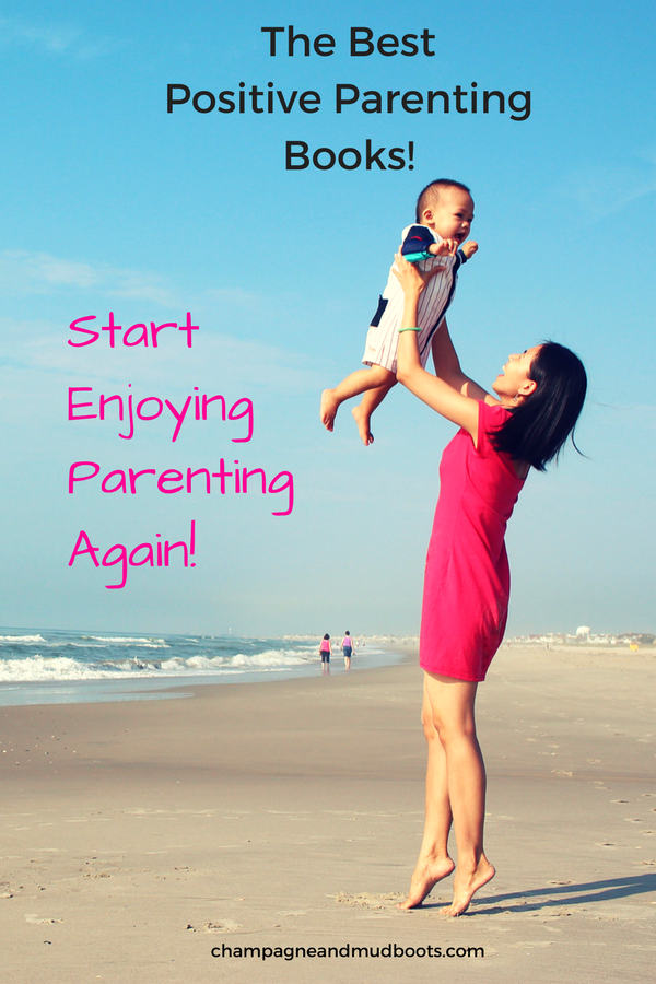 The best positive parenting books including descriptions and reviews to provide you with a calmer home, more connected family, and bring joy into parenting.
